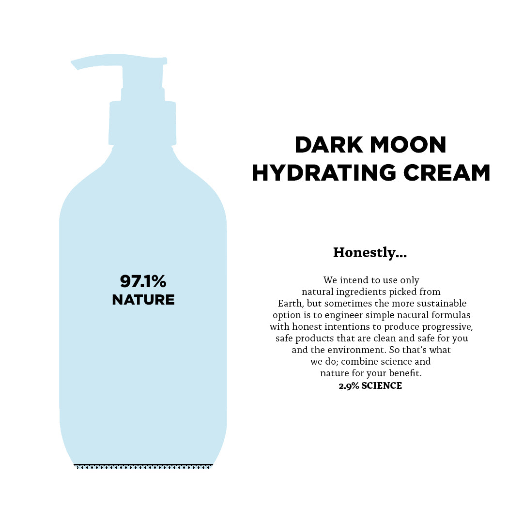 Dark Moon Hydrating Cream 97.1% Natural Ingredients, 2.9% Science